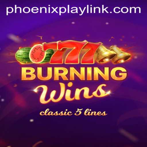 Exploring the Excitement of BurningWins at Phoenix Play Casino