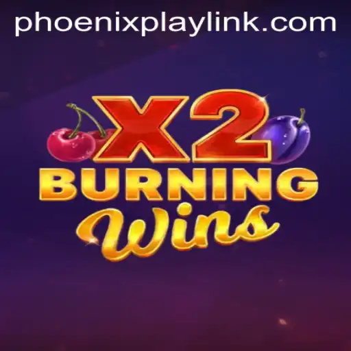 Discover the Excitement of BurningWinsX2 at Phoenix Play Casino