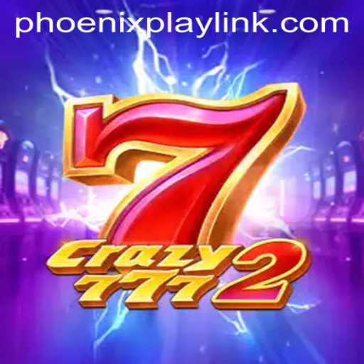 Dive into the Excitement of Crazy7772 at Phoenix Play Casino
