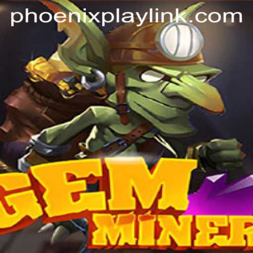 Unlock the Exciting World of GemMiner with Phoenix Play Casino