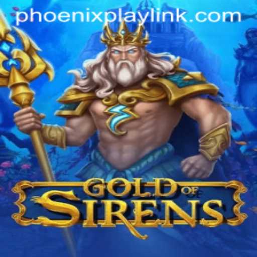 GoldofSirens Unveiled at Phoenix Play Casino
