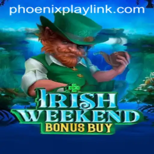 Exploring the Excitement of IrishWeekendBonusBuy at Phoenix Play Casino