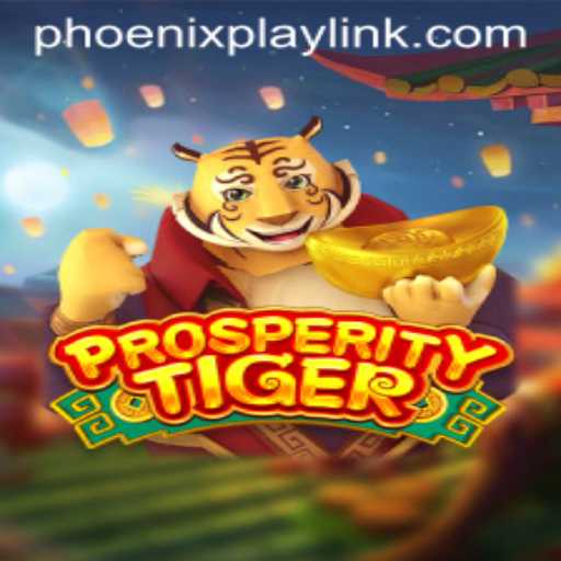 Discover the Thrills of ProsperityTiger at Phoenix Play Casino