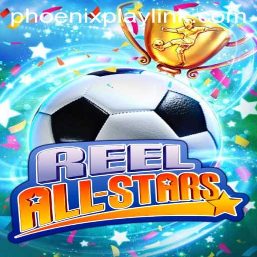 ReelAllStars: A Comprehensive Guide to Phoenix Play Casino's Latest Game