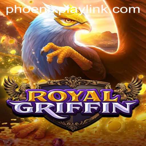Discover the Thrills of RoyalGriffin at Phoenix Play Casino