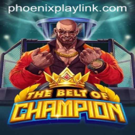 Unveiling TheBeltOfChampion: The New Sensation at Phoenix Play Casino